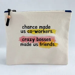 Canvas zip bag painted SMALL - coworkers and bosses