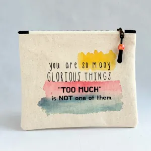 Canvas zip bag painted small  - you are so many glorious things