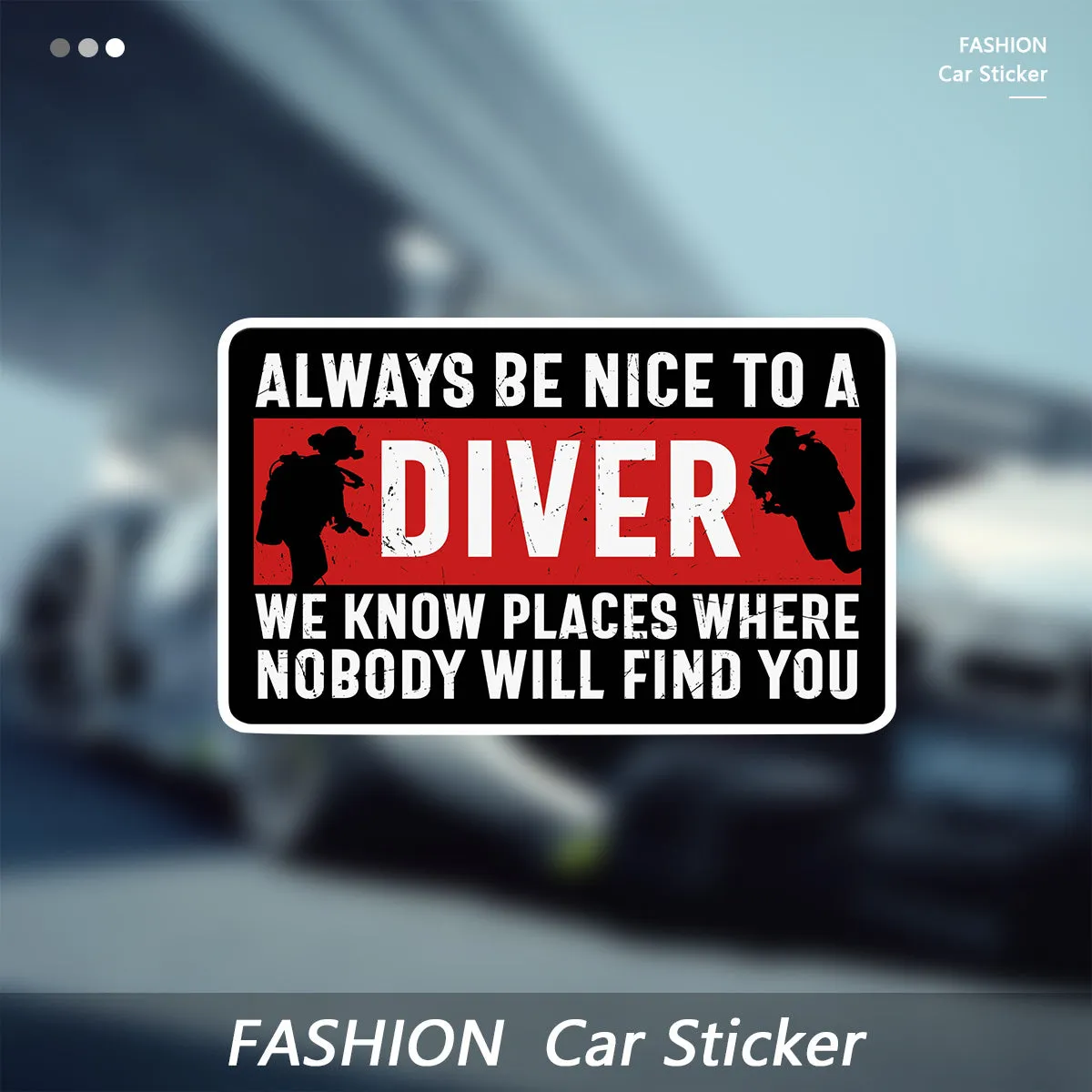 Car Sticker: Always be nice to a diver