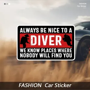 Car Sticker: Always be nice to a diver