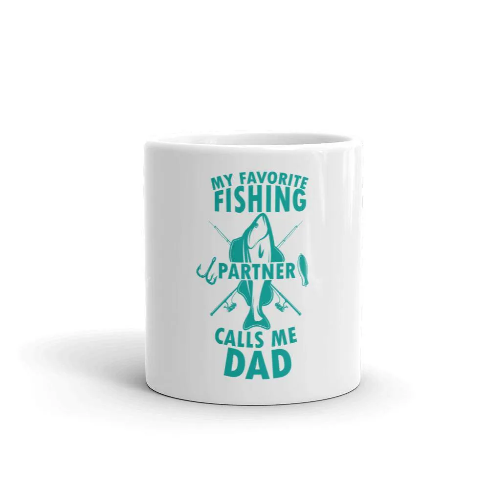 My favorite fishing partner calls me dad Mug
