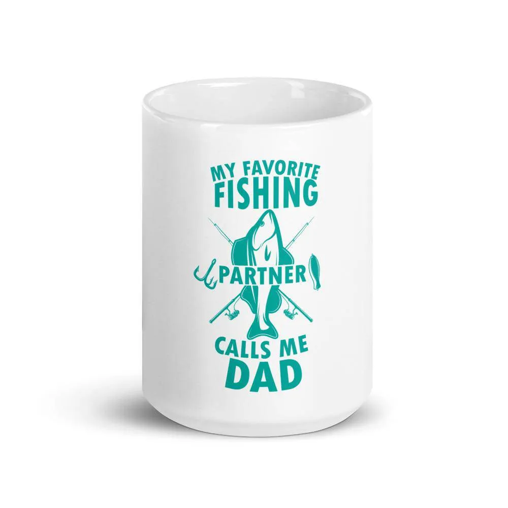 My favorite fishing partner calls me dad Mug